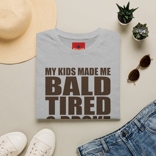 Bald, Tired & Broke T-Shirt — Funny Mom/Dad Parenting Tee