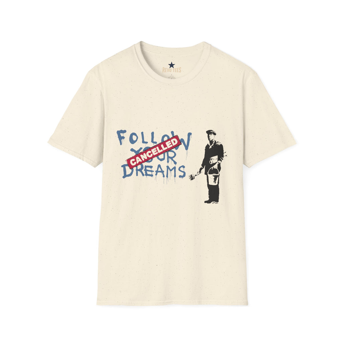 Revotees Banksy Cancelled Dreams Follow Your Dreams Banksy Style Street Art T-Shirt - alternate view 3