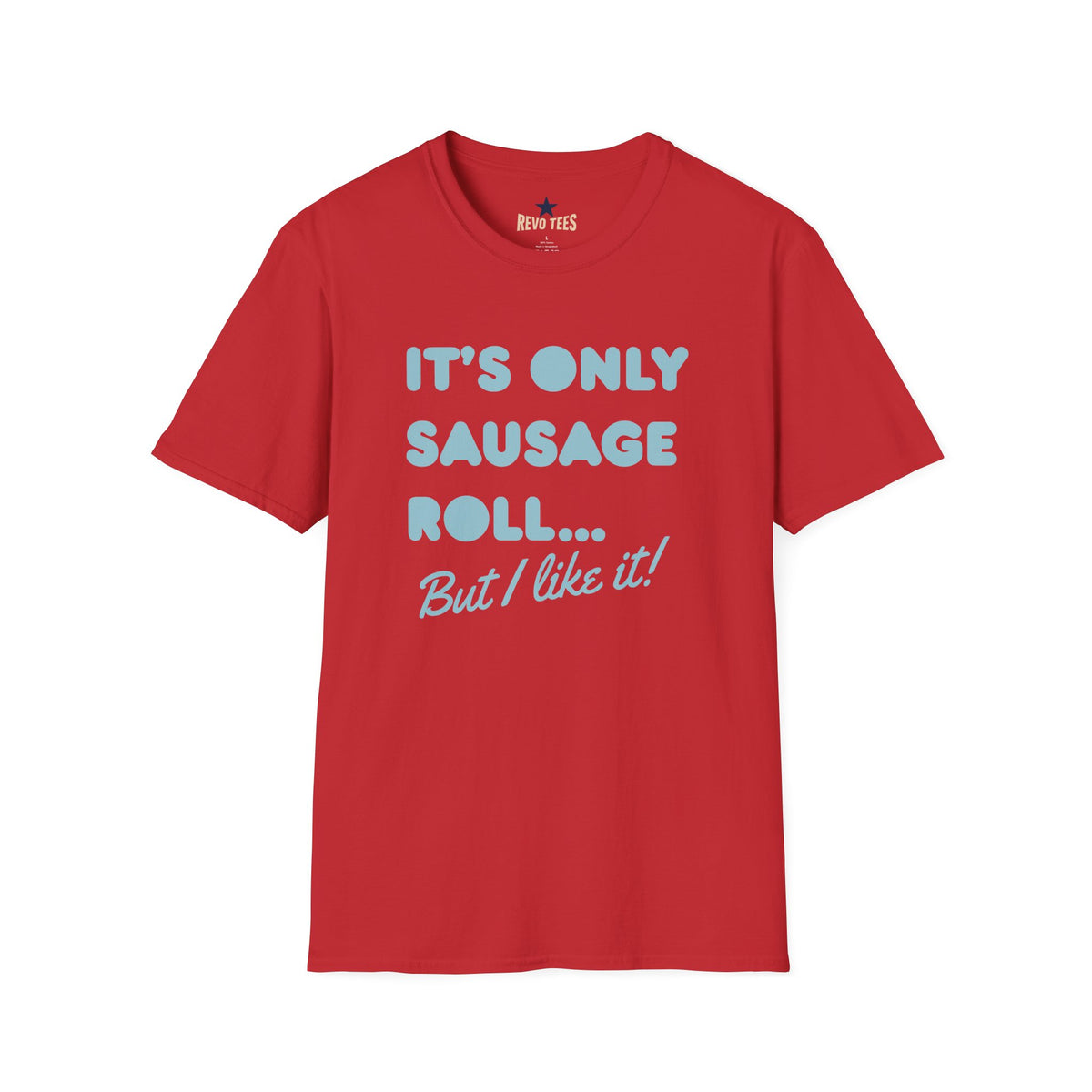 Revotees Its Only Sausage Roll But I Like It Retro Quote T-Shirt - alternate view 11