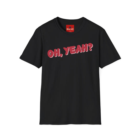 As Worn By - Jeff Back 'Oh Yeah?' - Unisex Softstyle T-Shirt