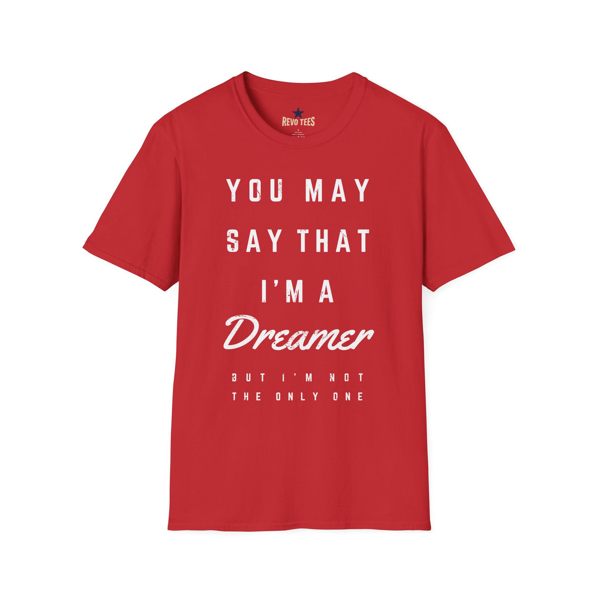Revotees Dreamer Graphic You May Say That Im a Dreamer Inspirational T-Shirt - alternate view 9
