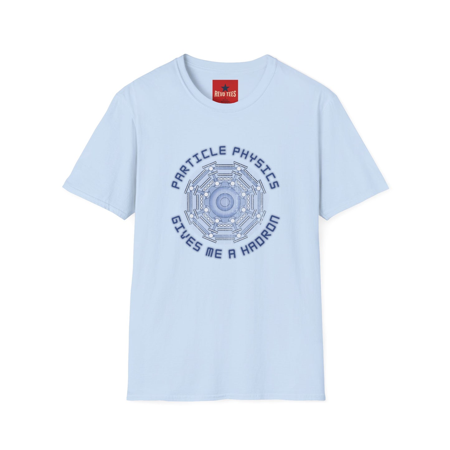 Particle Physics Gives Me a Hadron T-Shirt