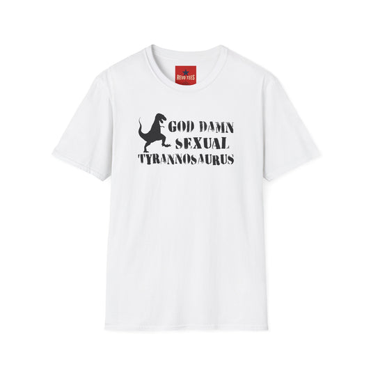 T-Shirt — "God Damn Sexual Tyrannosaurus" Funny Dino Graphic Tee