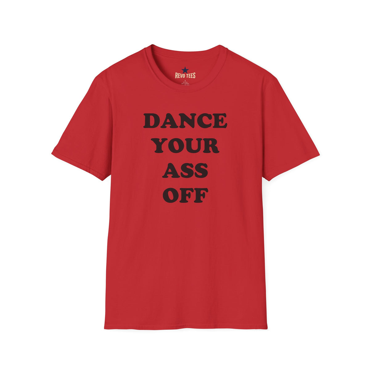 Revotees Dance Your Ass Off Bold Motivational Dance T-Shirt - alternate view 8