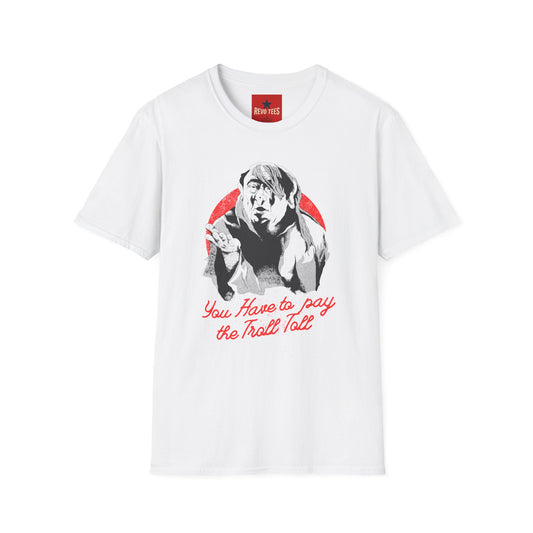 T-Shirt — 'You Have to Pay the Troll Toll' Graphic Tee (Funny Troll Meme)