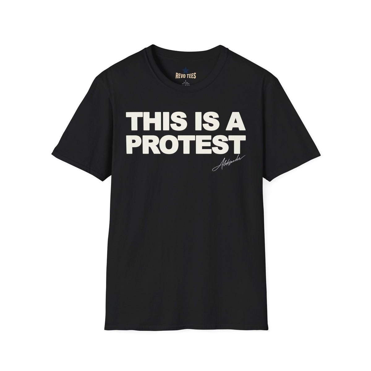 This Is a Protest Statement T-Shirt - Aleksander