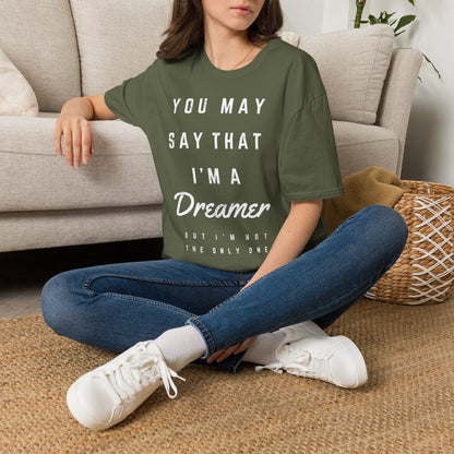 Dreamer Graphic T-Shirt — "You May Say That I'm a Dreamer" Inspirational Tee