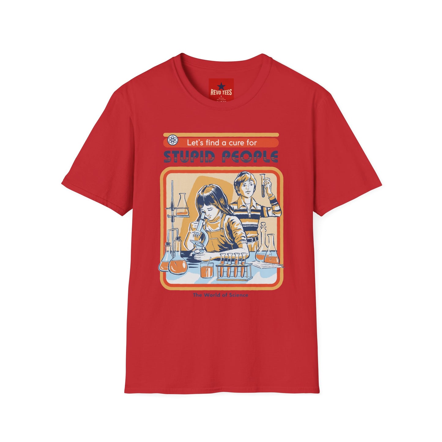 Retro Science Tee — "Let's Find a Cure for Stupid People" Graphic T-Shirt