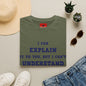 I can explain - Unisex Softstyle T-Shirt