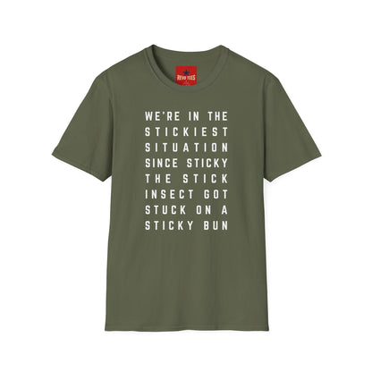 Funny Quote T-Shirt – “We’re in the Stickiest Situation” Text Tee
