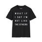 Revotees Not Like the Others Softstyle T-Shirt