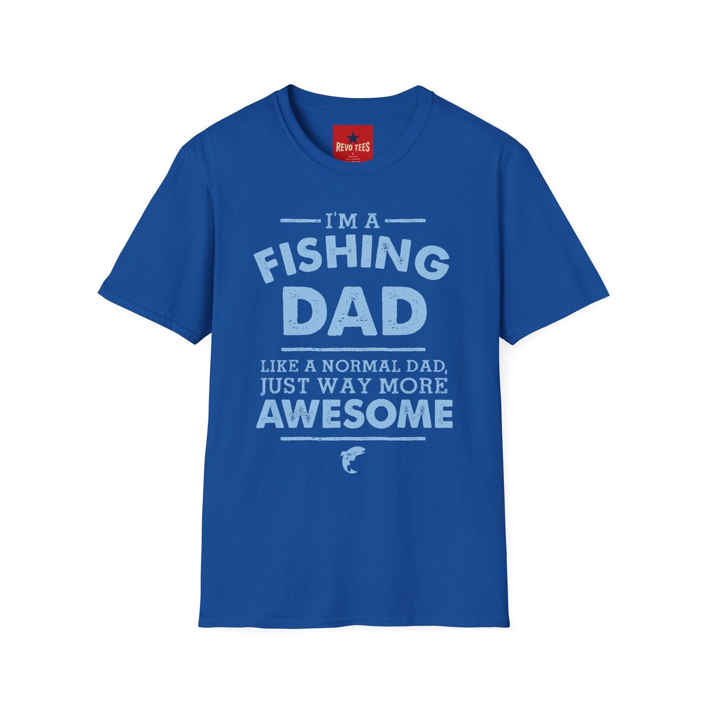I’m a Fishing Dad T-Shirt — Funny Father’s Day Gift for Anglers