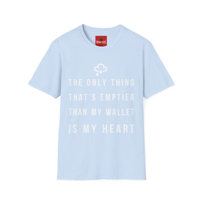 Emptier Than My Wallet - Unisex Softstyle T-Shirt