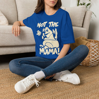Not The Mama! Retro Creature Graphic T-Shirt — Funny Pop Culture Quote Tee