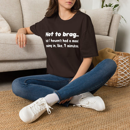 Mood Swing Tee — “Not to brag… but I haven’t had a mood swing in, like, 7 minutes.”
