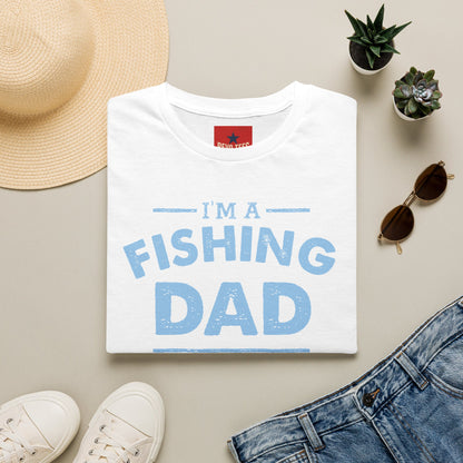 I’m a Fishing Dad T-Shirt — Funny Father’s Day Gift for Anglers