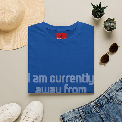 I Am Currently Away From MY Computer - Unisex Softstyle T-Shirt