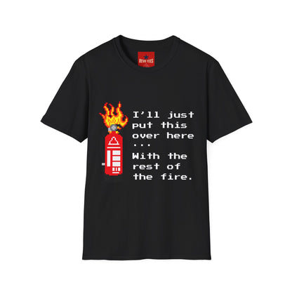 Funny Fire Extinguisher Pixel Art T-Shirt — "I'll Just Put This Over Here" Retro Gamer Tee