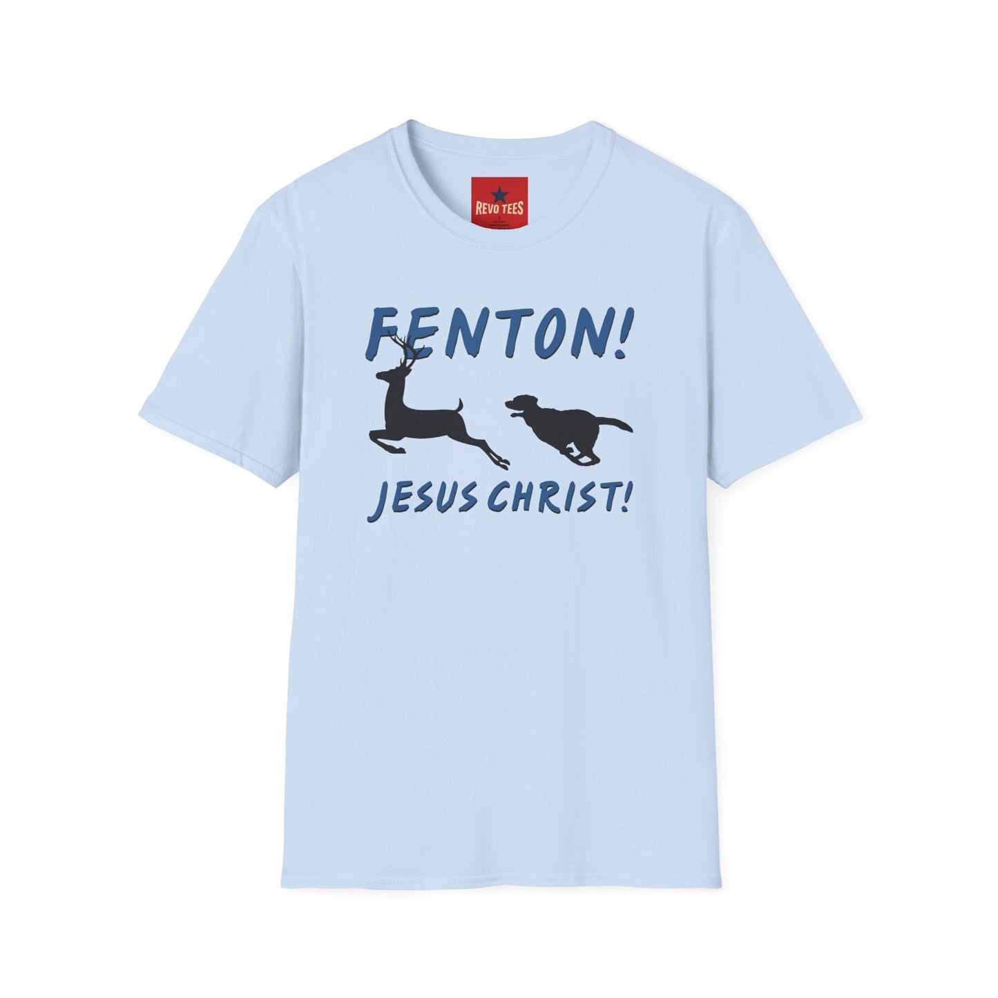 Fenton! Jesus Christ T‑Shirt — Funny Dog Chase Graphic Tee