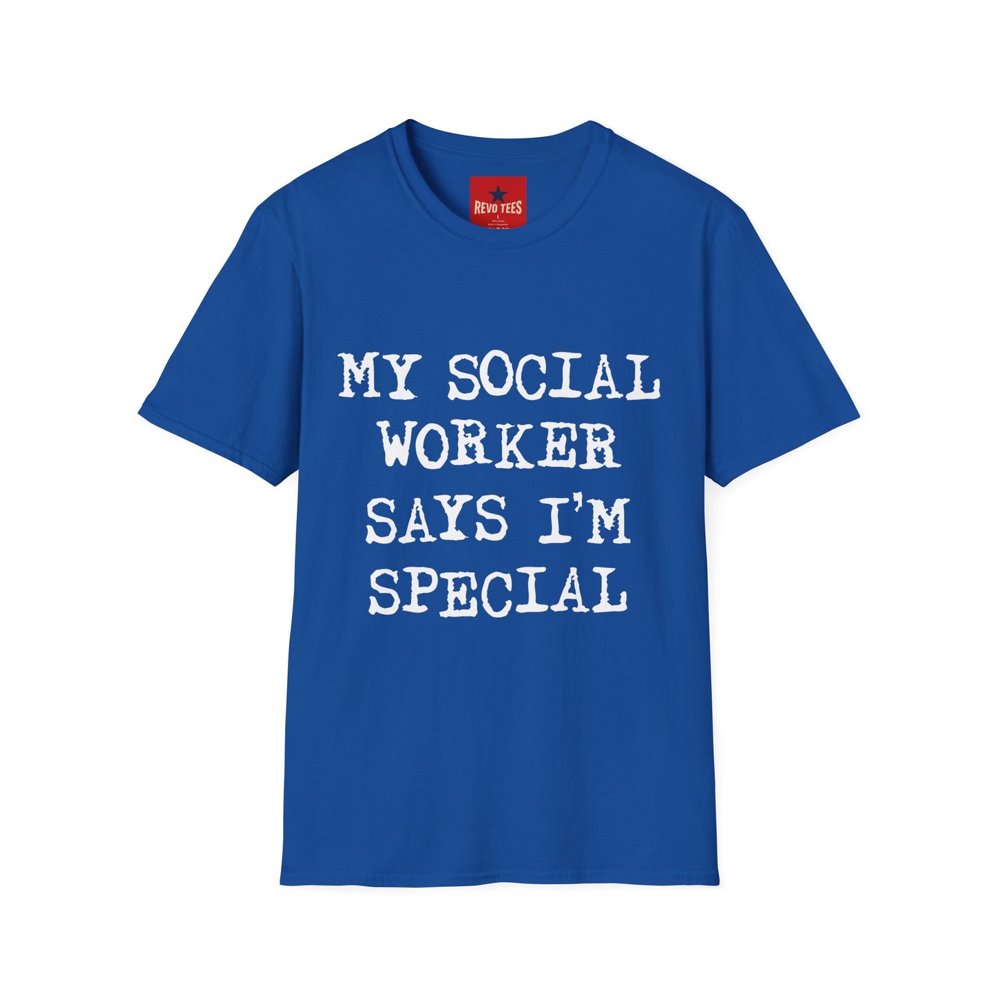 My Social Worker Says I'm Special - Unisex Softstyle T-Shirt