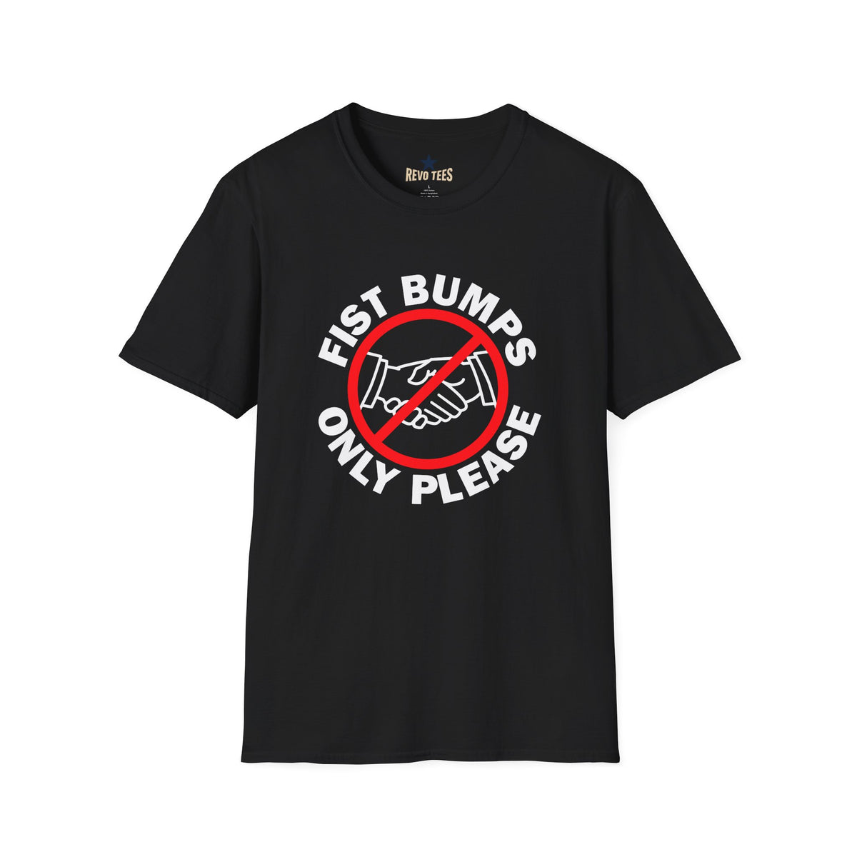 Revotees Fist Bumps Only Please Graphic T-Shirt