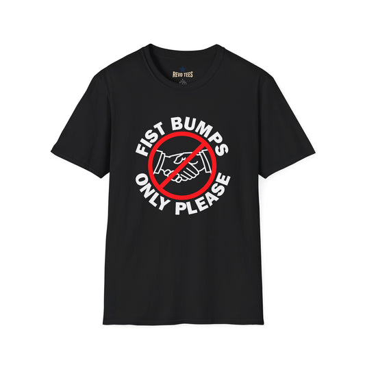 Revotees Fist Bumps Only Please Graphic T-Shirt