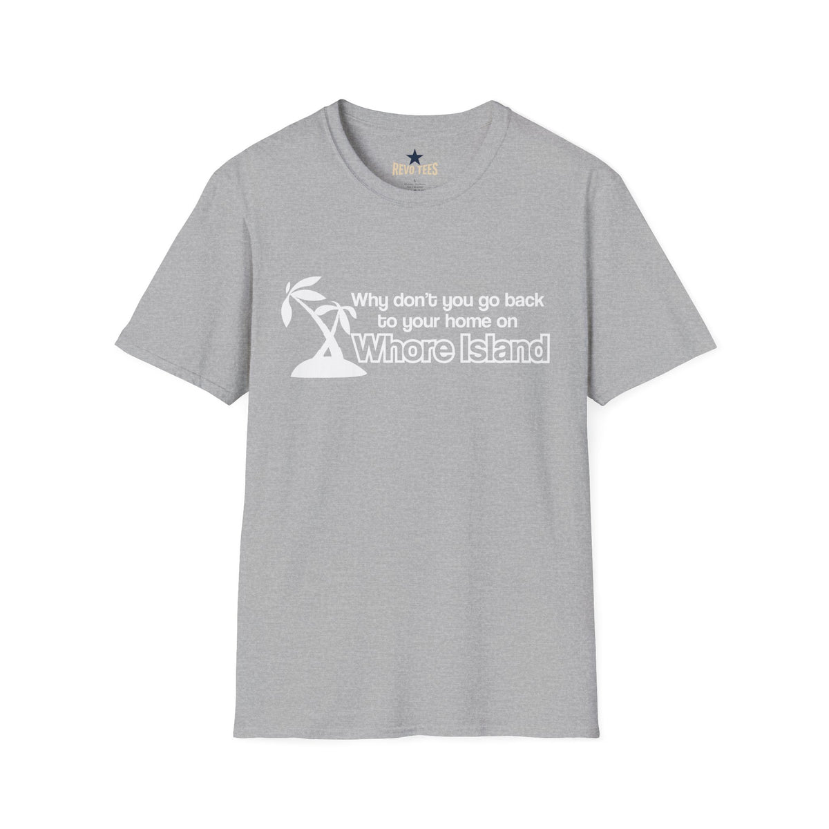 Revotees Graphic Why Dont You Go Back to Your Home on Whore Island T-Shirt - alternate view 4