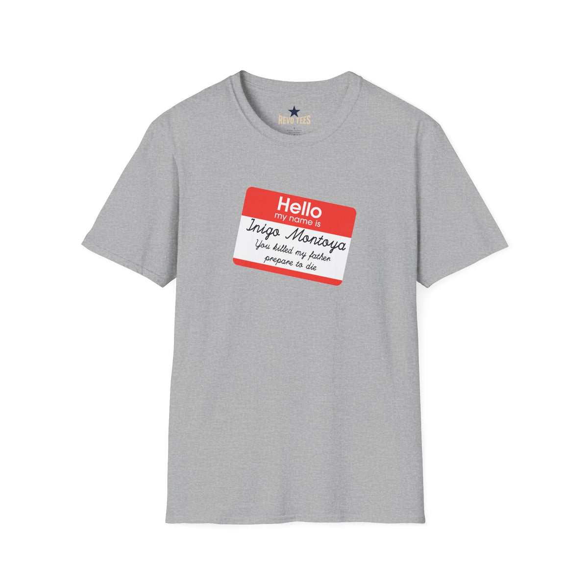 Revotees Hello My Name Is Inigo Montoya You Killed My Father Movie Quote T-Shirt - alternate view 4