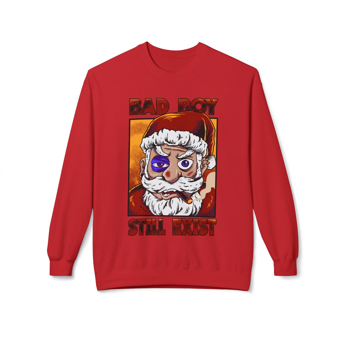 Bad Boy Santa — 'Bad Boy Still Exist' Christmas Crewneck Sweatshirt