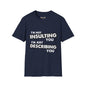 Revotees Insulting Unisex Softstyle T-Shirt - alternate view 7