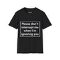 Revotees Please Dont Interrupt Me Unisex Softstyle T-Shirt