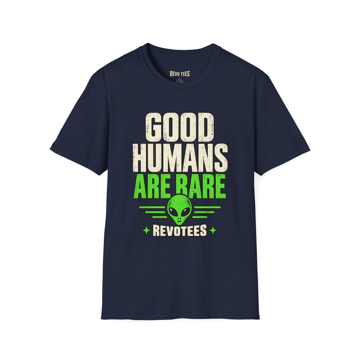 REVOTEES Good Humans Are Rare Alien T-Shirt
