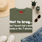 Mood Swing Tee — “Not to brag… but I haven’t had a mood swing in, like, 7 minutes.”