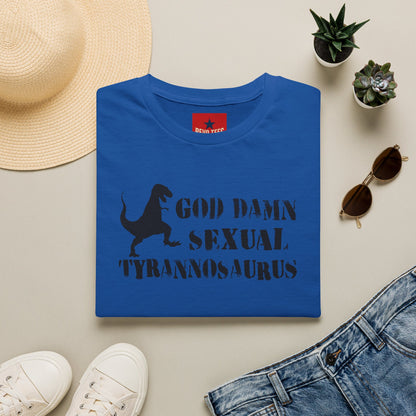T-Shirt — "God Damn Sexual Tyrannosaurus" Funny Dino Graphic Tee