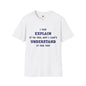 Revotees I Can Explain Unisex Softstyle T-Shirt - alternate view 3