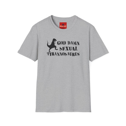 T-Shirt — "God Damn Sexual Tyrannosaurus" Funny Dino Graphic Tee
