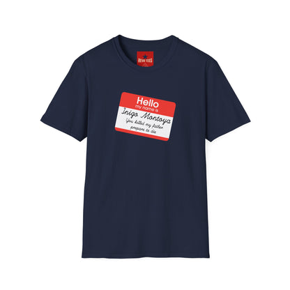 Hello My Name Is Inigo Montoya T-Shirt — "You Killed My Father" Movie Quote Tee