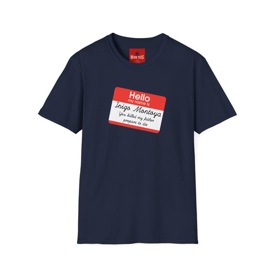 Hello My Name Is Inigo Montoya T-Shirt — "You Killed My Father" Movie Quote Tee