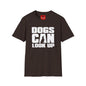 Revotees Dogs Can Look Up Funny Dog Lover T-Shirt - alternate view 3