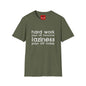 Funny Graphic T-Shirt — “Hard Work Pays Off Tomorrow, Laziness Pays Off Today”