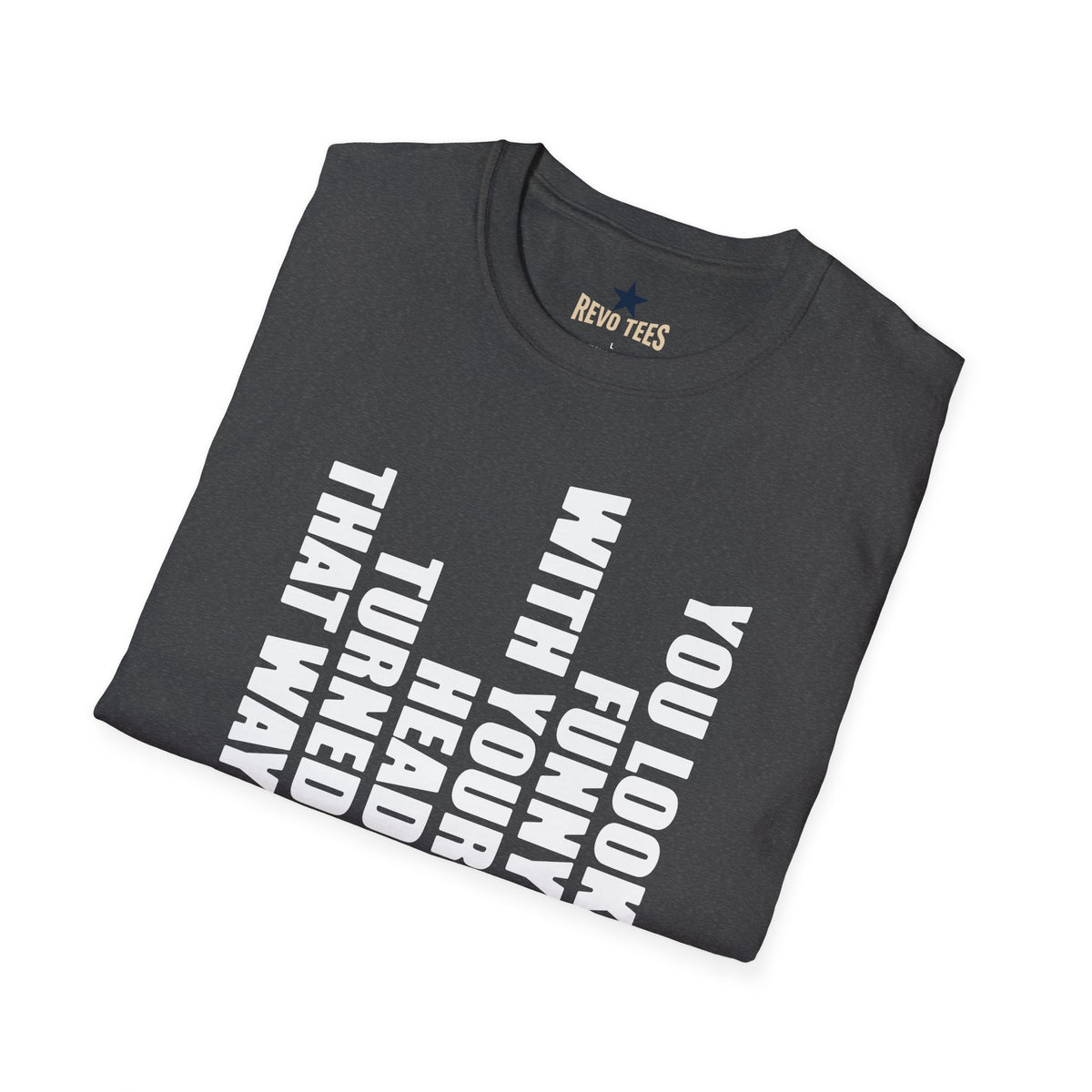Revotees You Look Funny with Your Head Turned That Way Vertical Graphic T-Shirt - alternate view 15