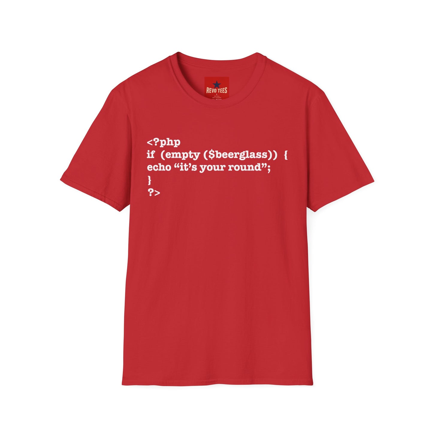 PHP Code Beer T-Shirt — “if (empty(beerglass)) { echo "it's your round"; }” Programmer Tee