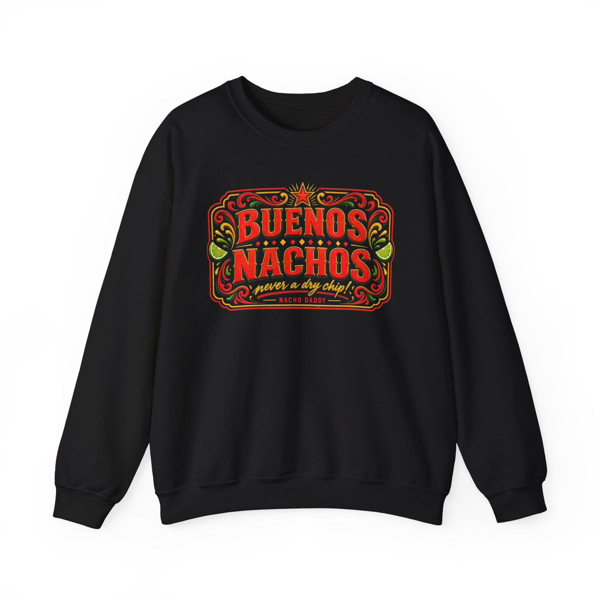 Nacho Daddy Range - Buenos Nachos Sweatshirt Crewneck