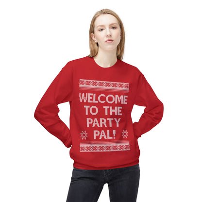"Welcome to the Party Pal!" Holiday Ugly Sweater Design Crewneck Sweatshirt