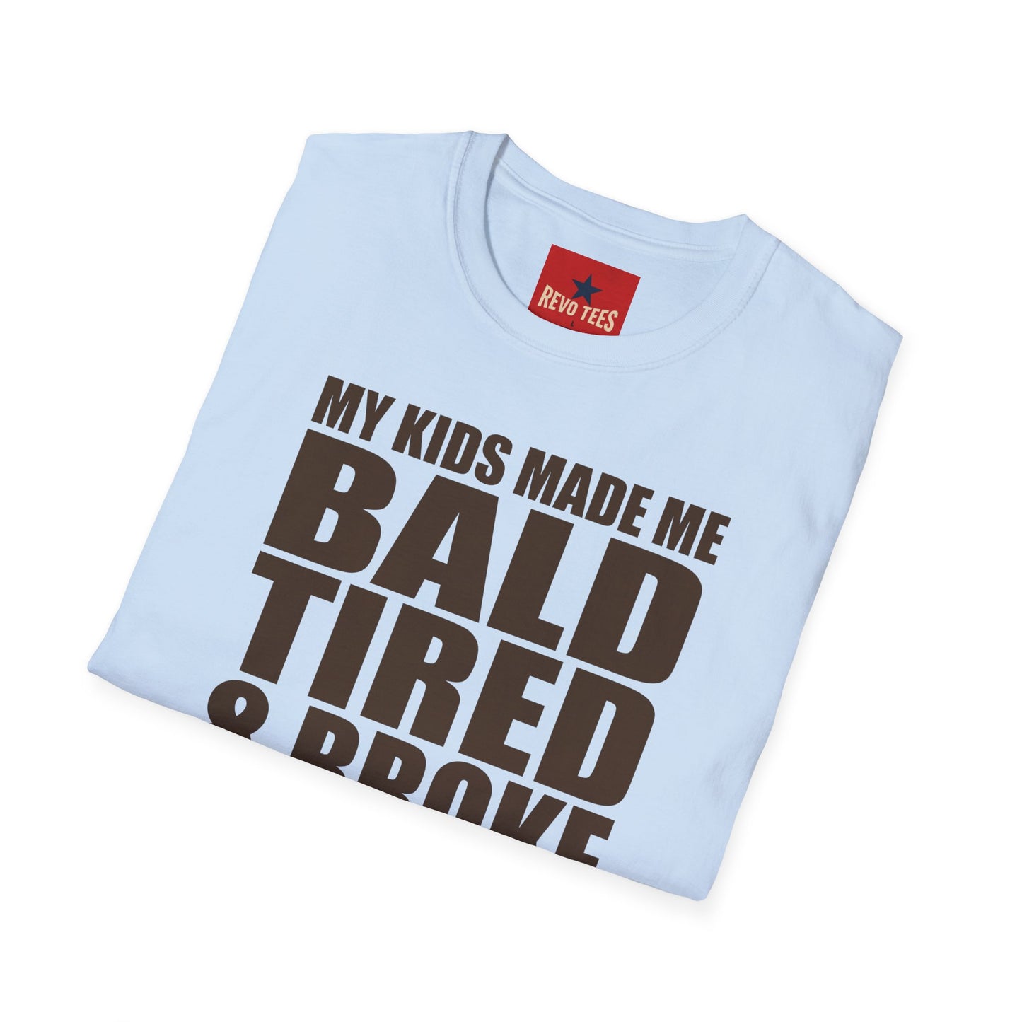 Bald, Tired & Broke T-Shirt — Funny Mom/Dad Parenting Tee