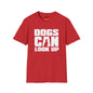 Revotees Dogs Can Look Up Funny Dog Lover T-Shirt - alternate view 9