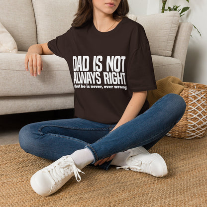 Dad Is Not Always Right T-Shirt — Funny Father’s Day Tee
