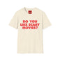 T-Shirt — "Do You Like Scary Movies?" Bold Horror Quote Tee