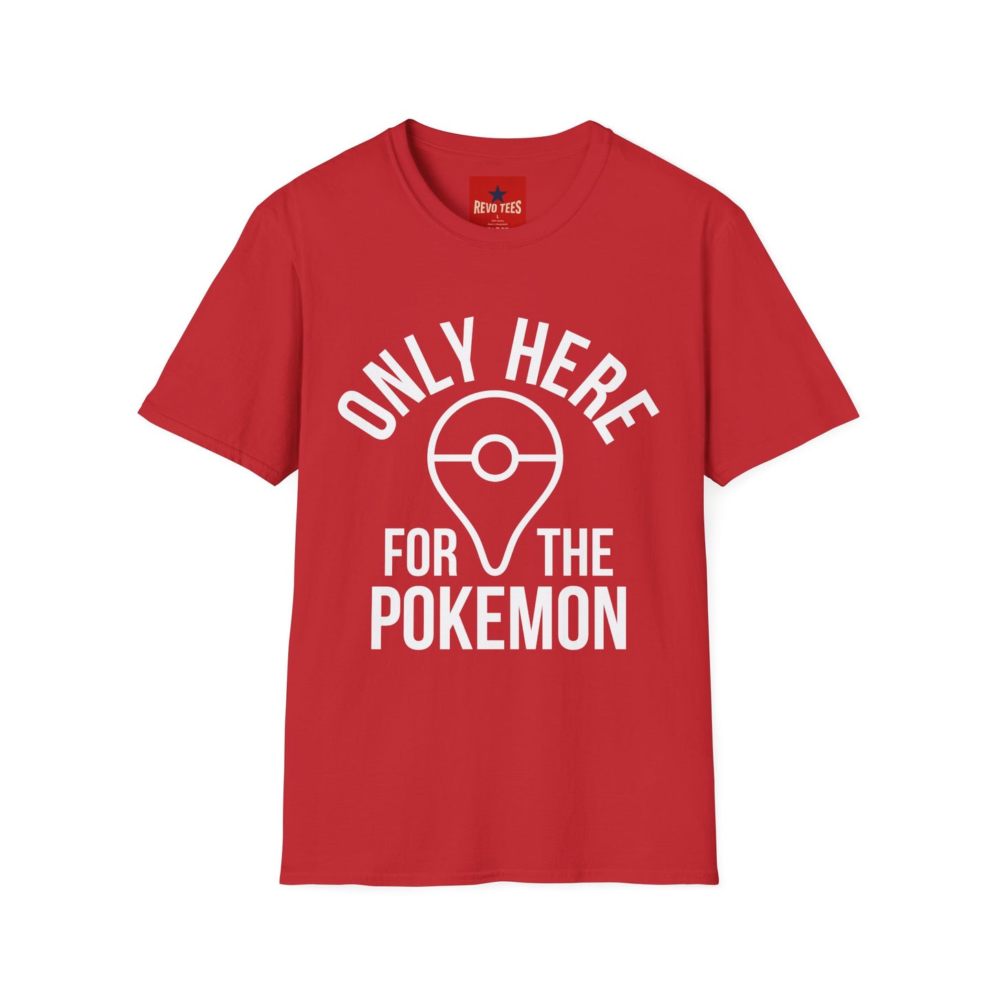 Only Here for the Poke T-Shirt