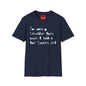They Haven't Found The Bodies - Unisex Softstyle T-Shirt